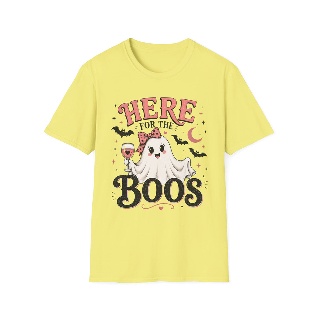 Here For The Boos T-Shirt