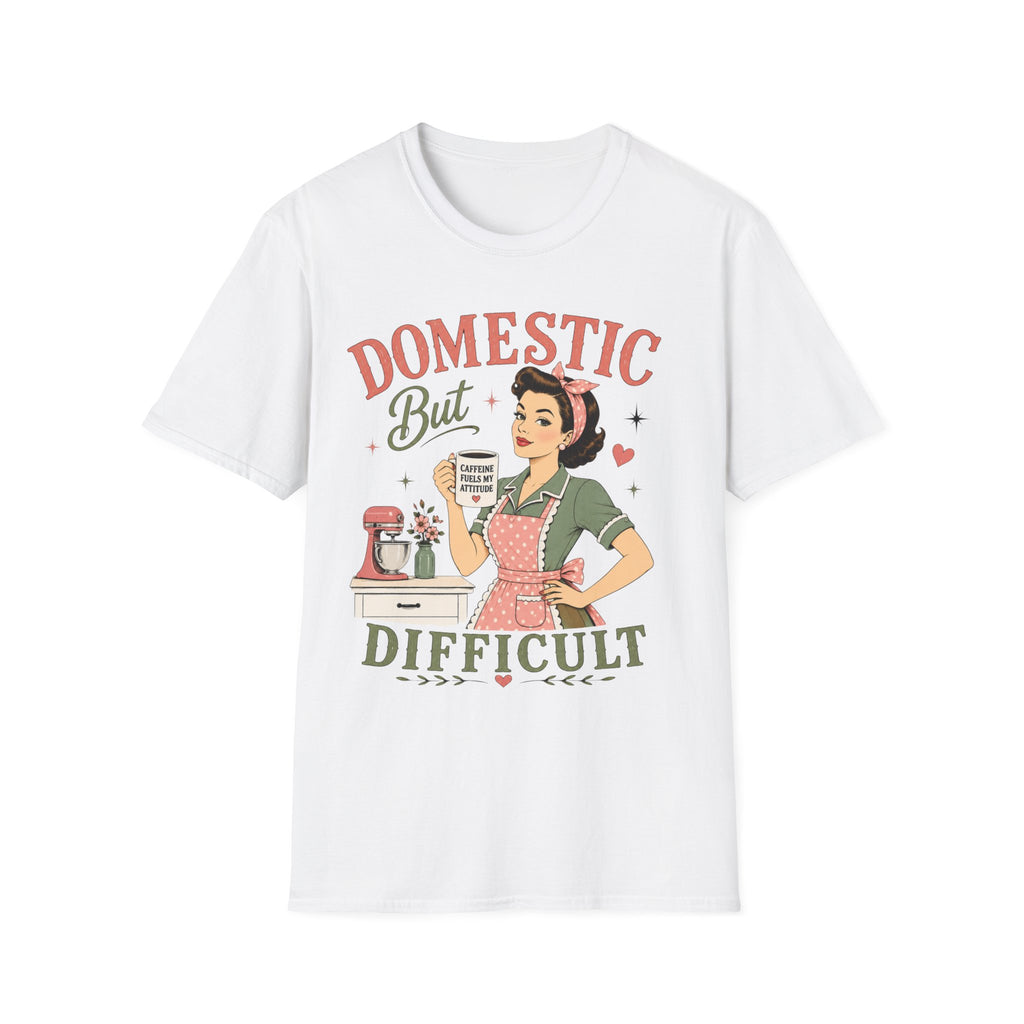 Domestic But Difficult T-Shirt