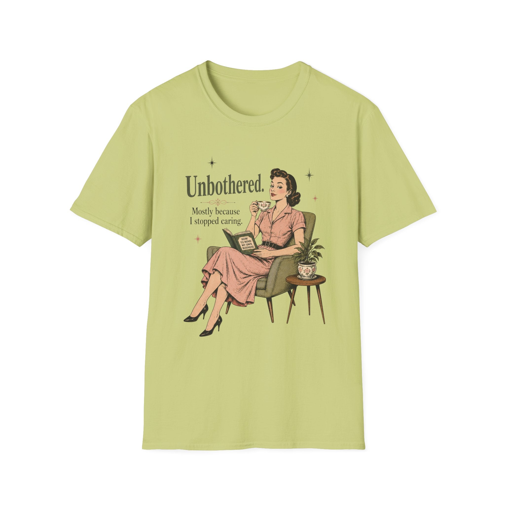 Unbothered Mostly Because I Stopped Caring T-Shirt