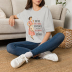 You're One More Sentence Away From Becoming A Story T-Shirt