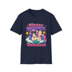 Please Respect My Delusions T-Shirt
