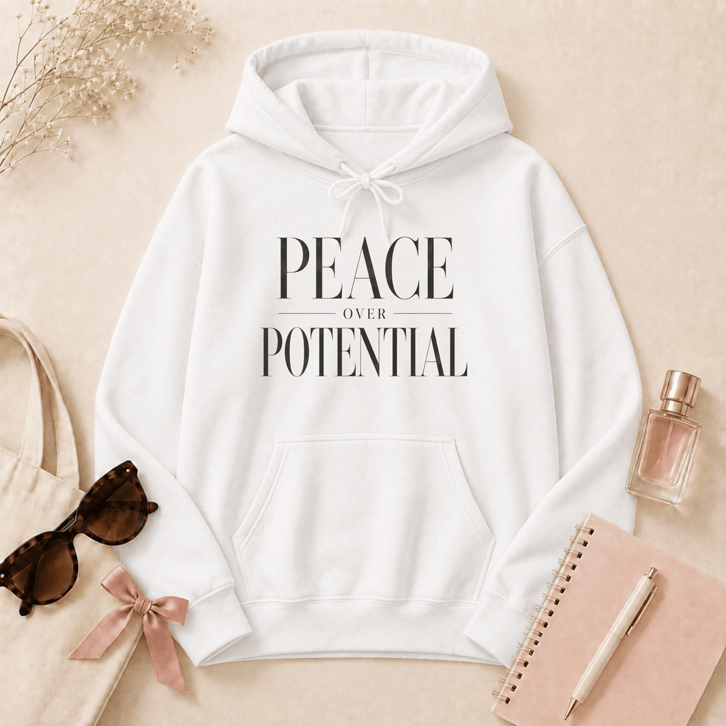 Peace Over Potential Hoodie | Unisex Healing Era Sweatshirt | Self-Love & Boundaries Pullover