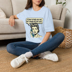 I'd Love To Help You Out But I Simply Do Not Care T-Shirt
