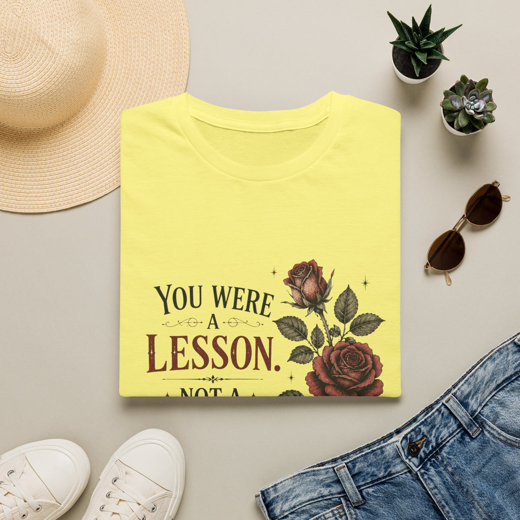 You Were A Lesson Not A Soulmate T-Shirt
