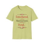 Unbothered. Moisturized. Feral. T-Shirt