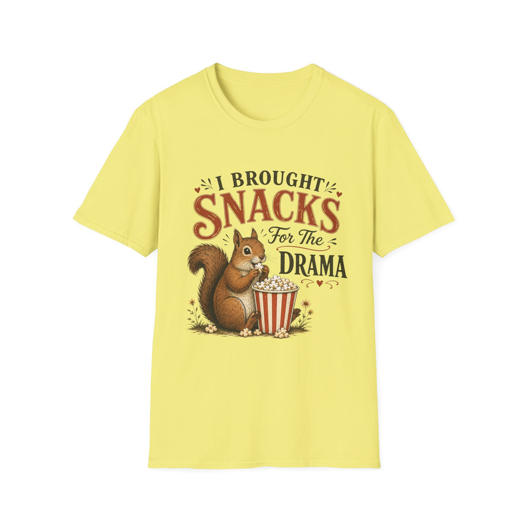 I Brought Snacks For The Drama T-Shirt
