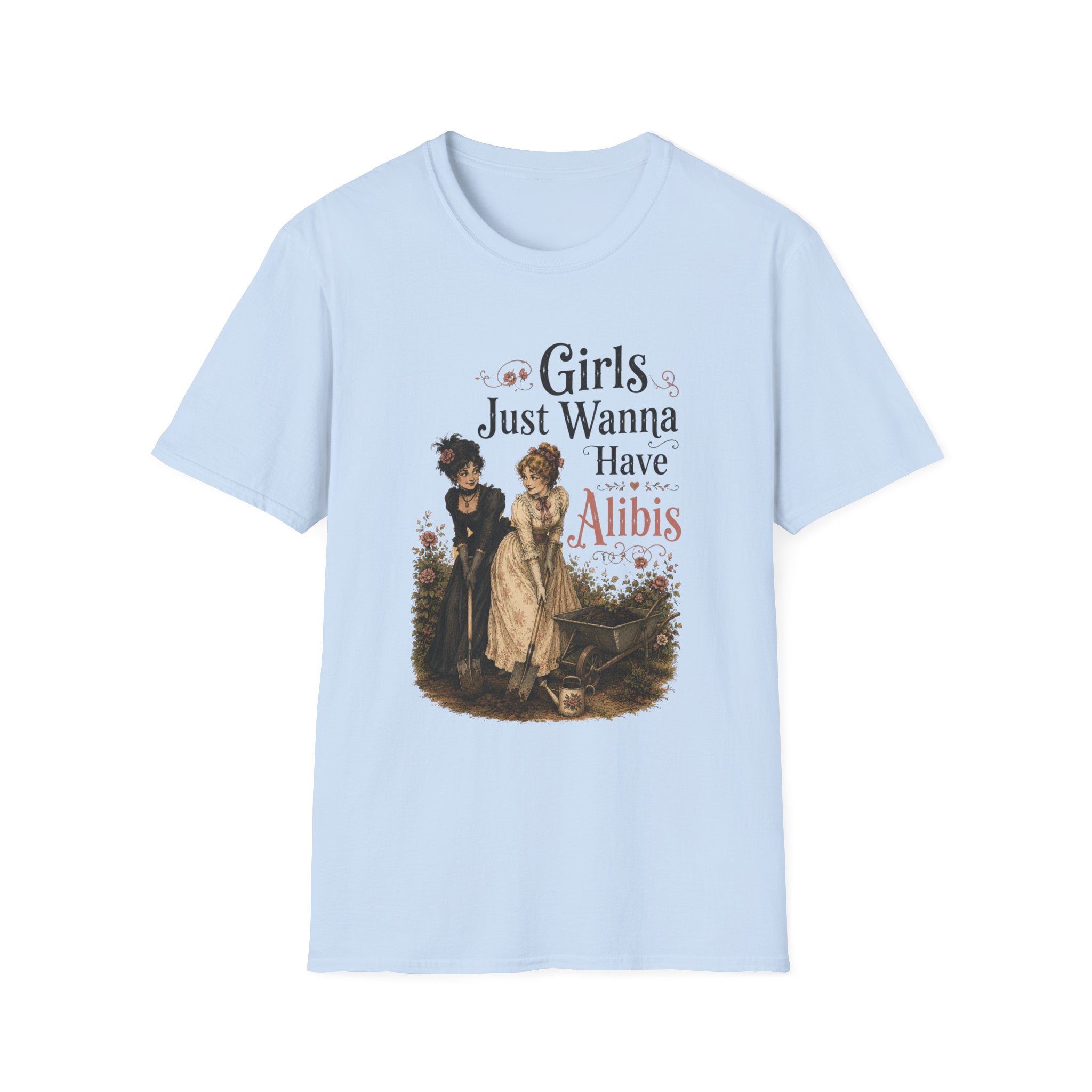 Girls Just Wanna Have Alibis T-Shirt
