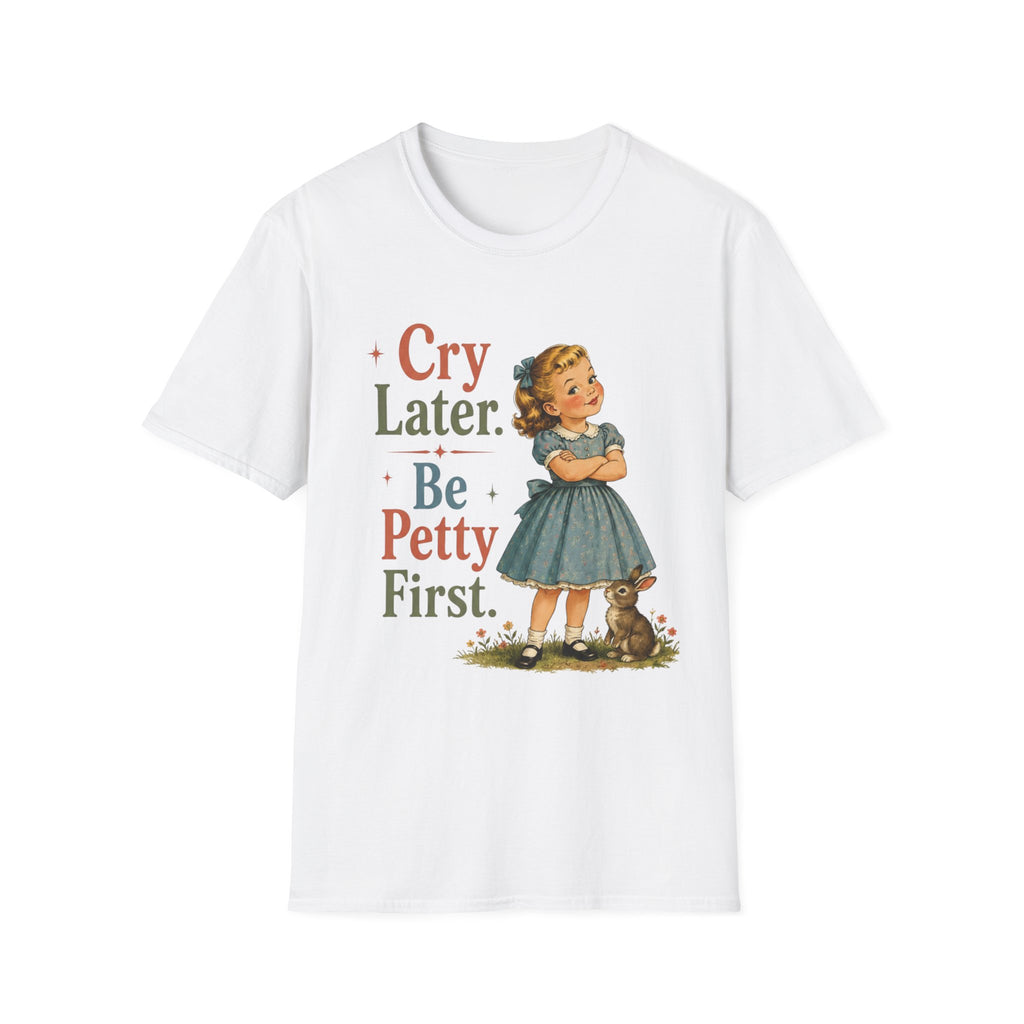 A white short-sleeve crewneck t-shirt featuring a vintage-style graphic of a young girl in a blue dress standing next to a small rabbit, with the text 'Cry Later. Be Petty First.