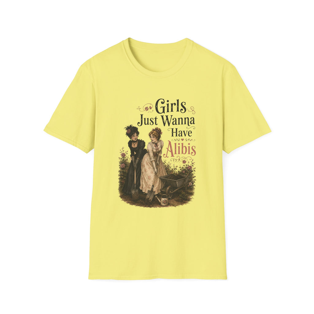 Girls Just Wanna Have Alibis T-Shirt