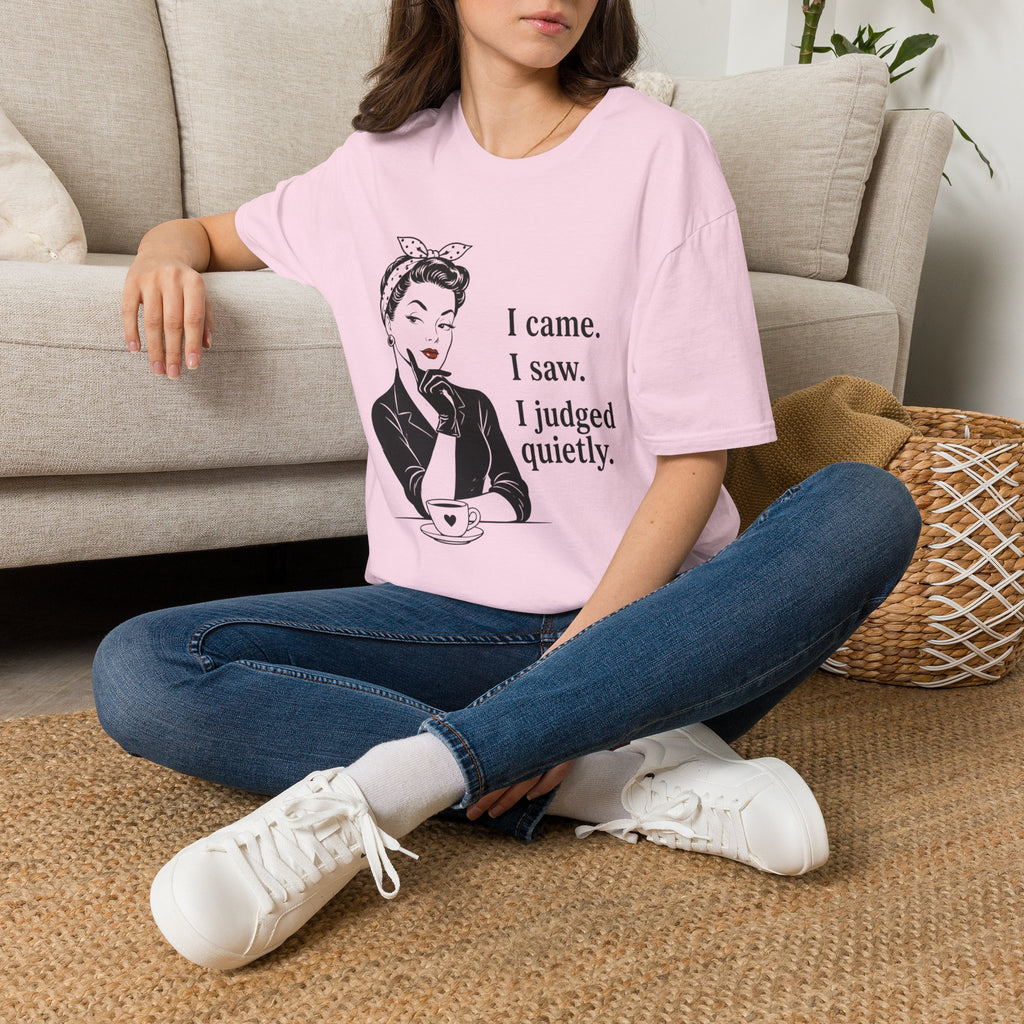 I Came I Saw I Judged Quietly v2 T-Shirt