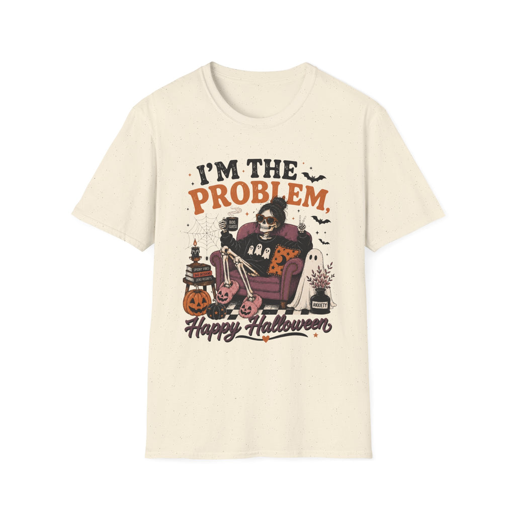 I'm The Problem, Happy Halloween T-Shirt
