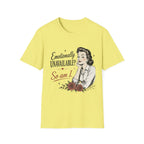 Emotionally Unavailable? So Am I T-Shirt