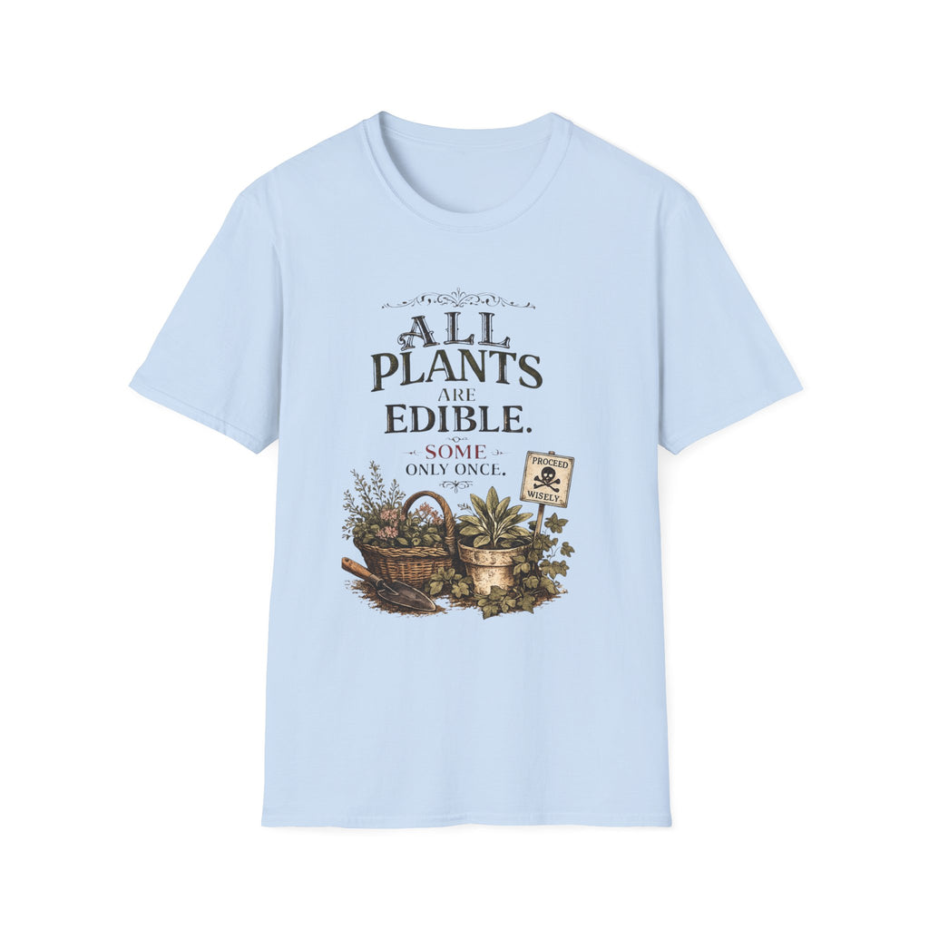 All Plants Are Edible v2 T-Shirt