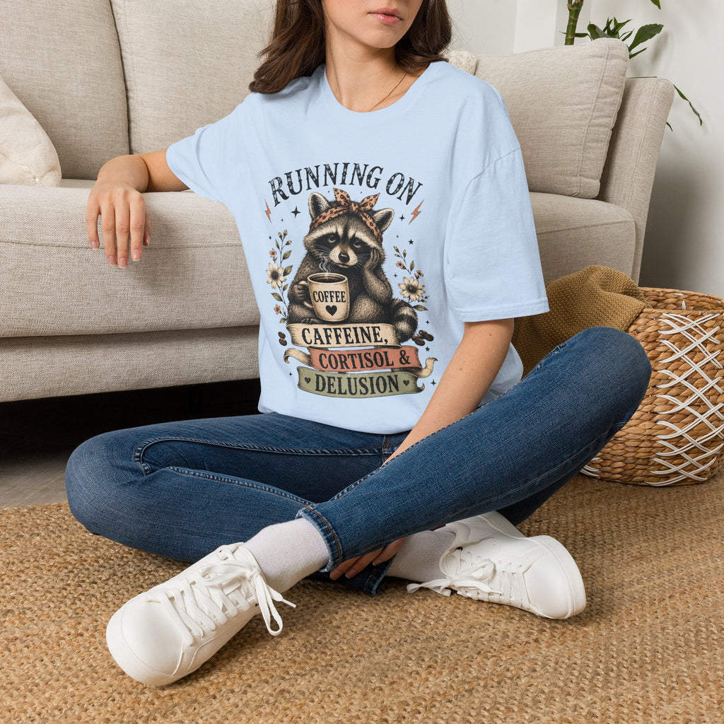 Running On Caffeine, Cortisol & Delusion T-Shirt
