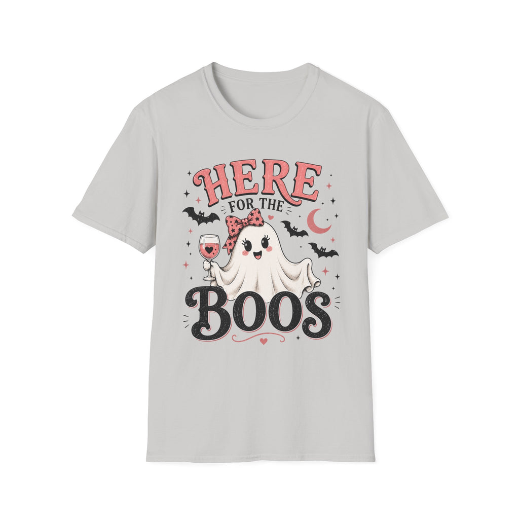Here For The Boos T-Shirt