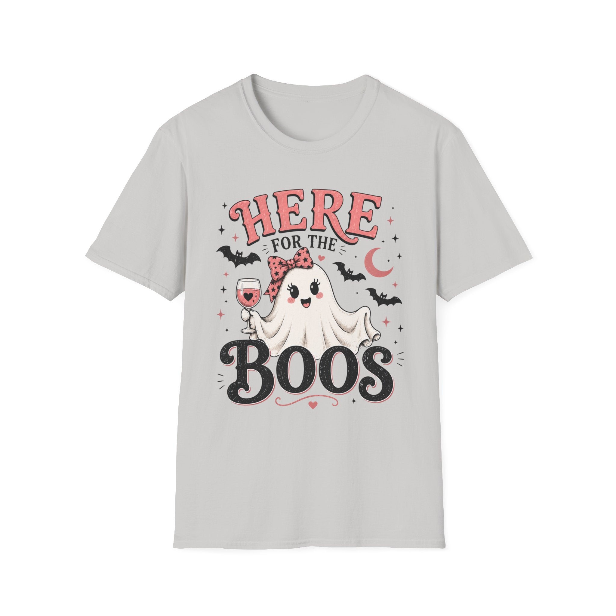 Here For The Boos T-Shirt