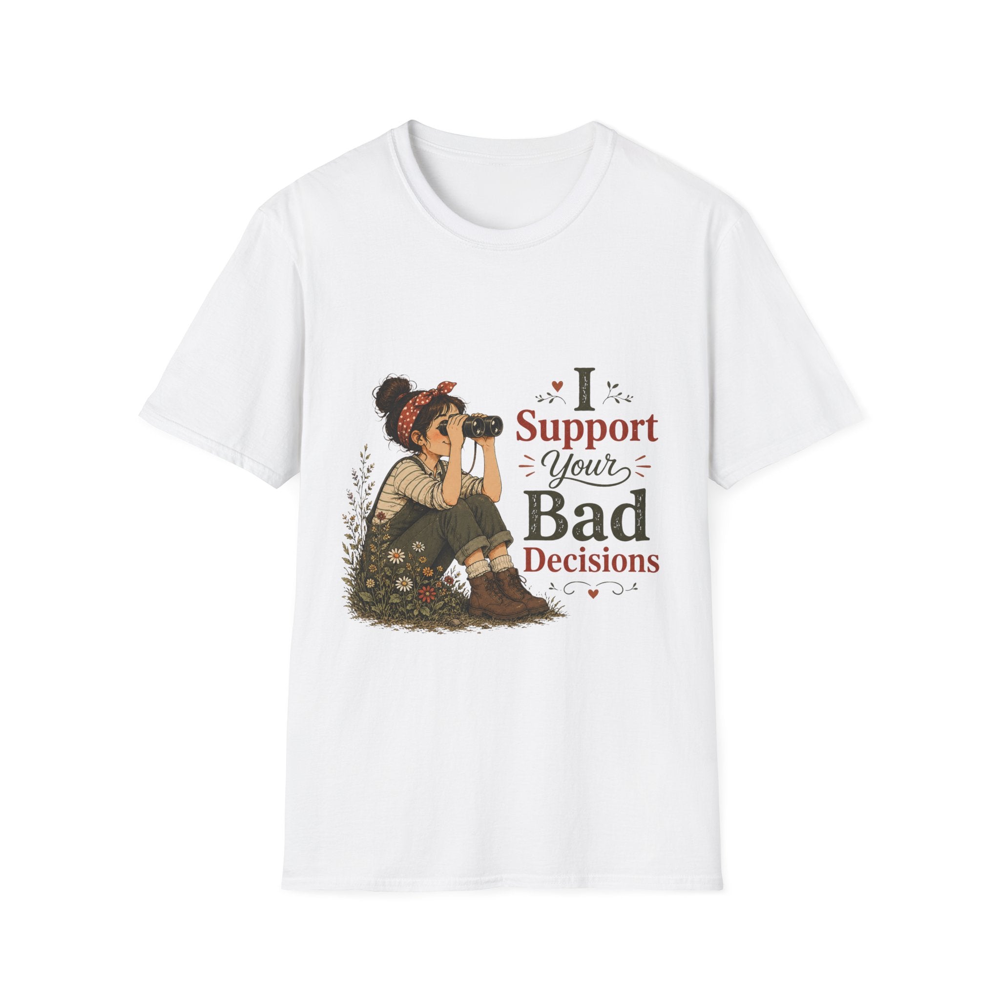 I Support Your Bad Decisions T-Shirt
