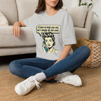 I'd Love To Help You Out But I Simply Do Not Care T-Shirt