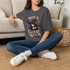 Not A Good Witch T-Shirt