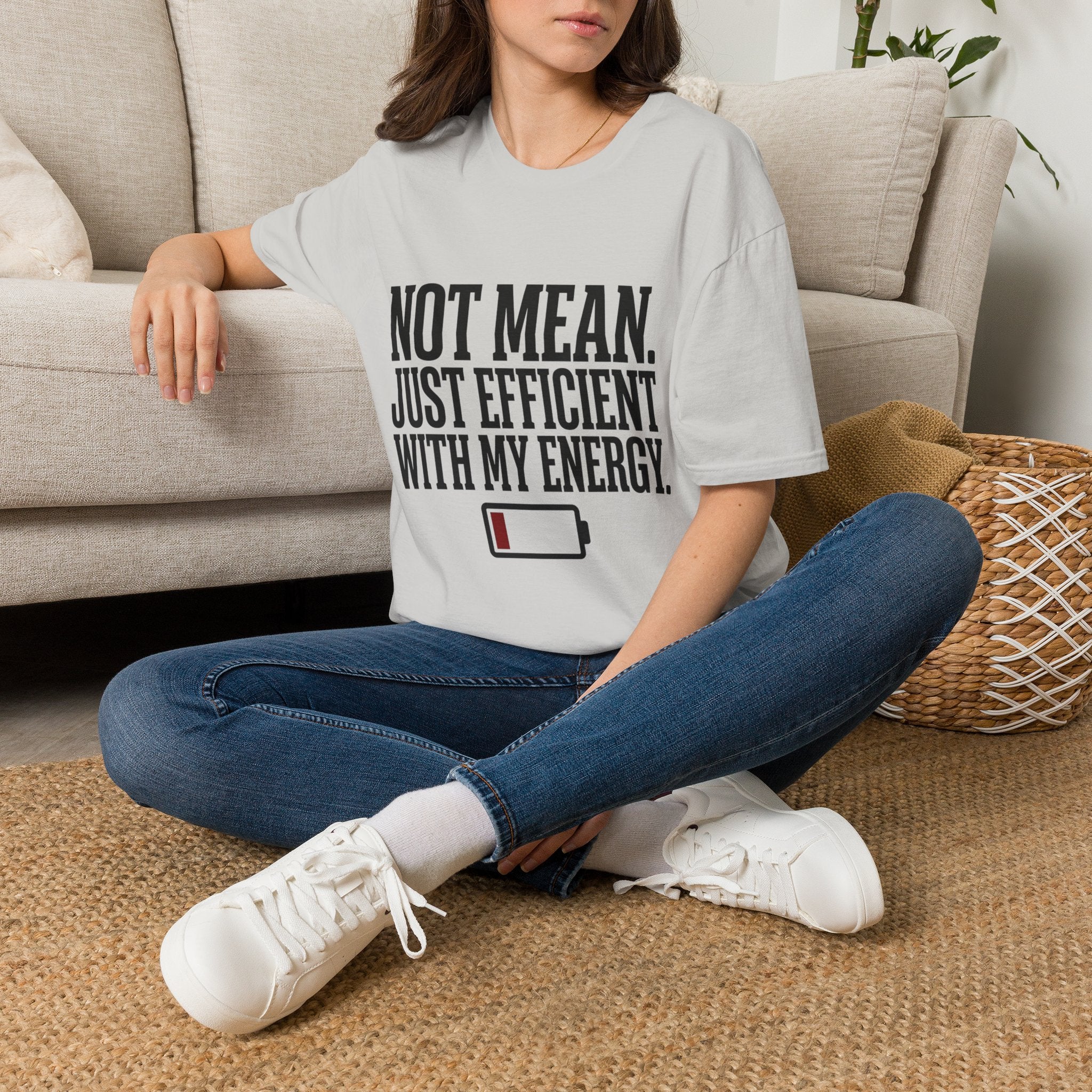 Not Mean Just Efficient With My Energy T-Shirt