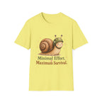 Minimal Effort Maximum Survival T-Shirt