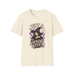 Not A Good Witch T-Shirt