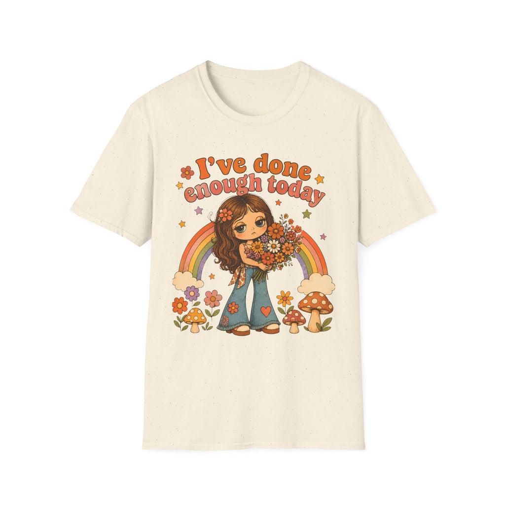 I've Done Enough Today T-Shirt