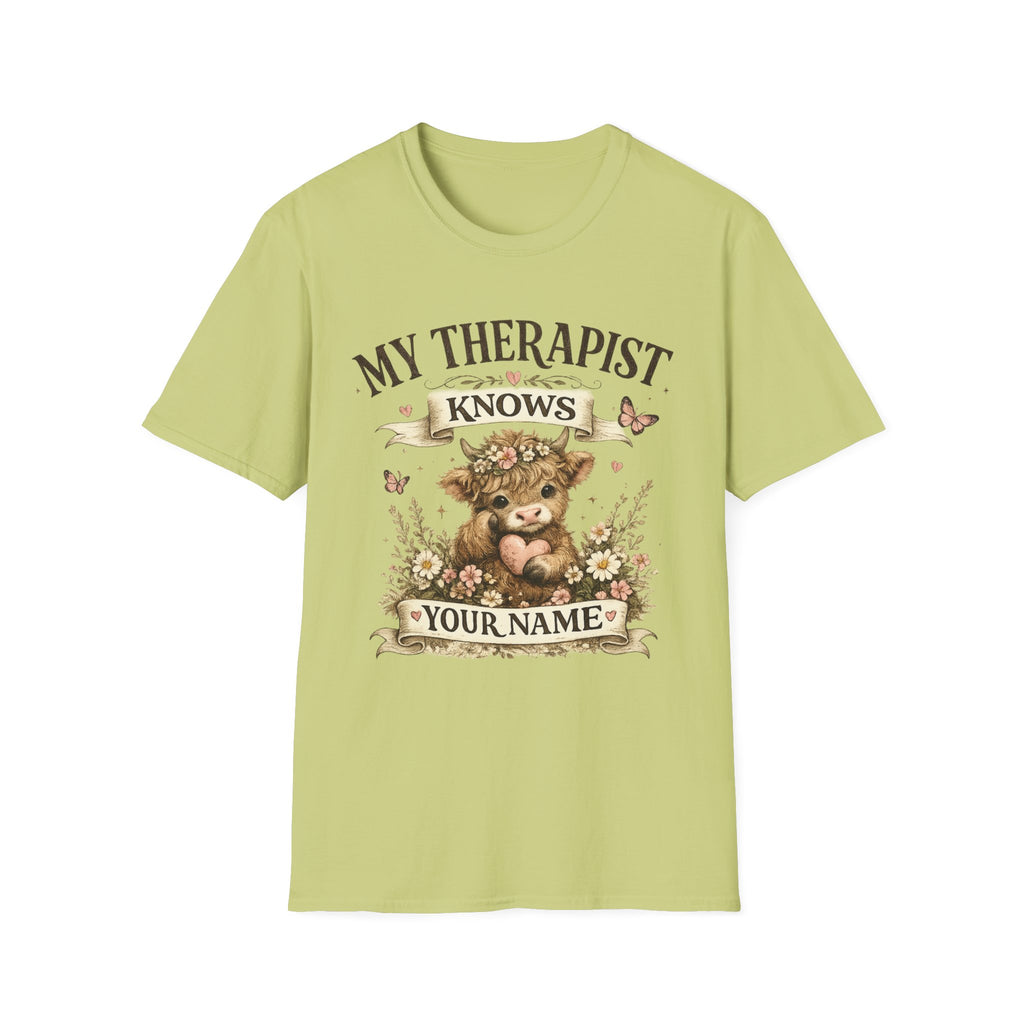 My Therapist Knows Your Name T-Shirt