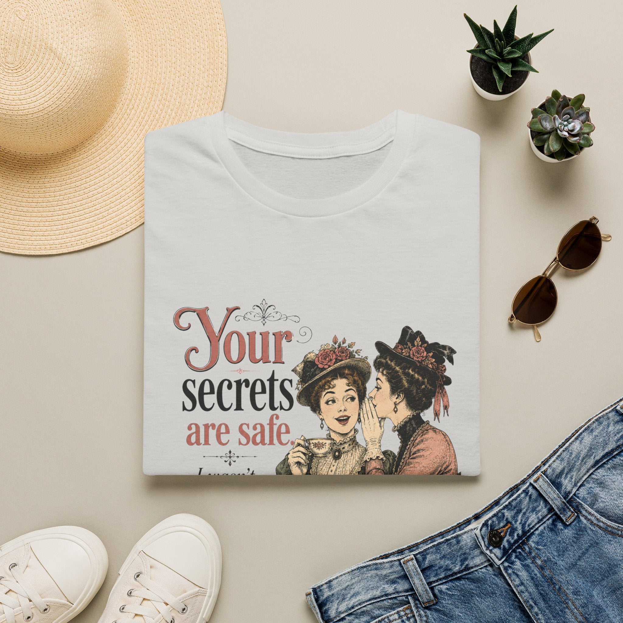 Your Secrets Are Safe. I Wasn't Listening. T-Shirt
