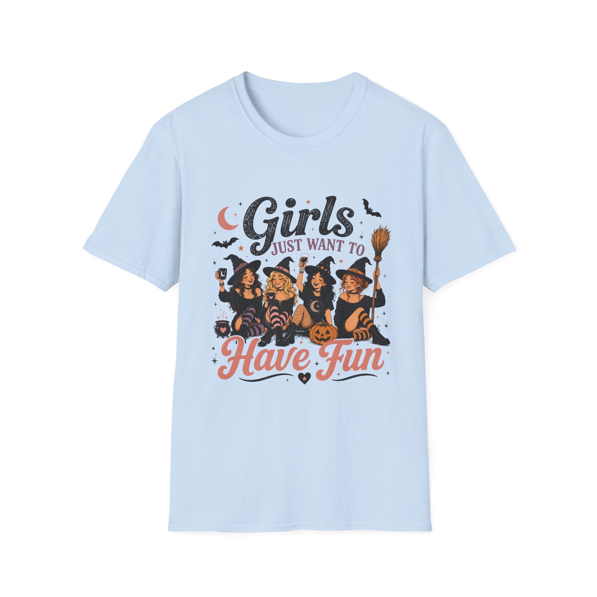 Girls Just Want To Have Fun T-Shirt