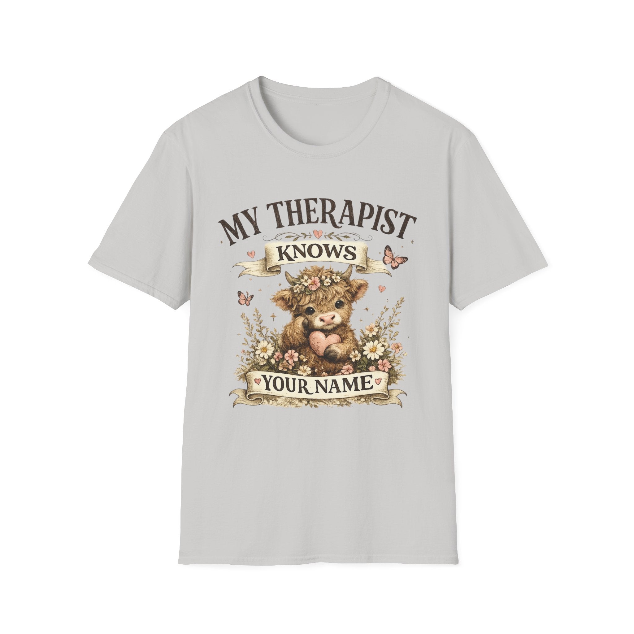 My Therapist Knows Your Name T-Shirt