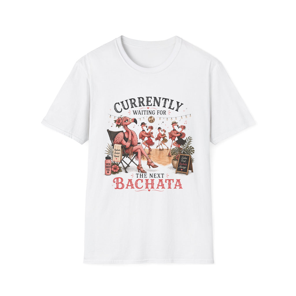 Currently Waiting for Bachata T-Shirt