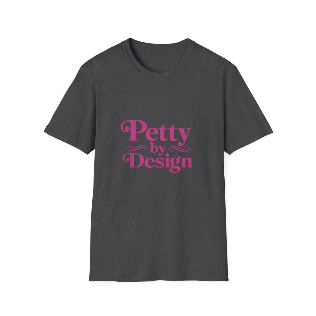 Pretty Petty T-Shirt