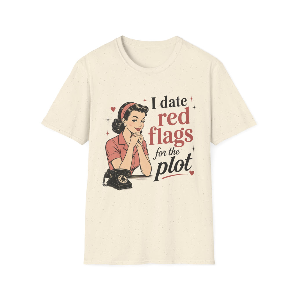 I Date Red Flags For The Plot T-Shirt