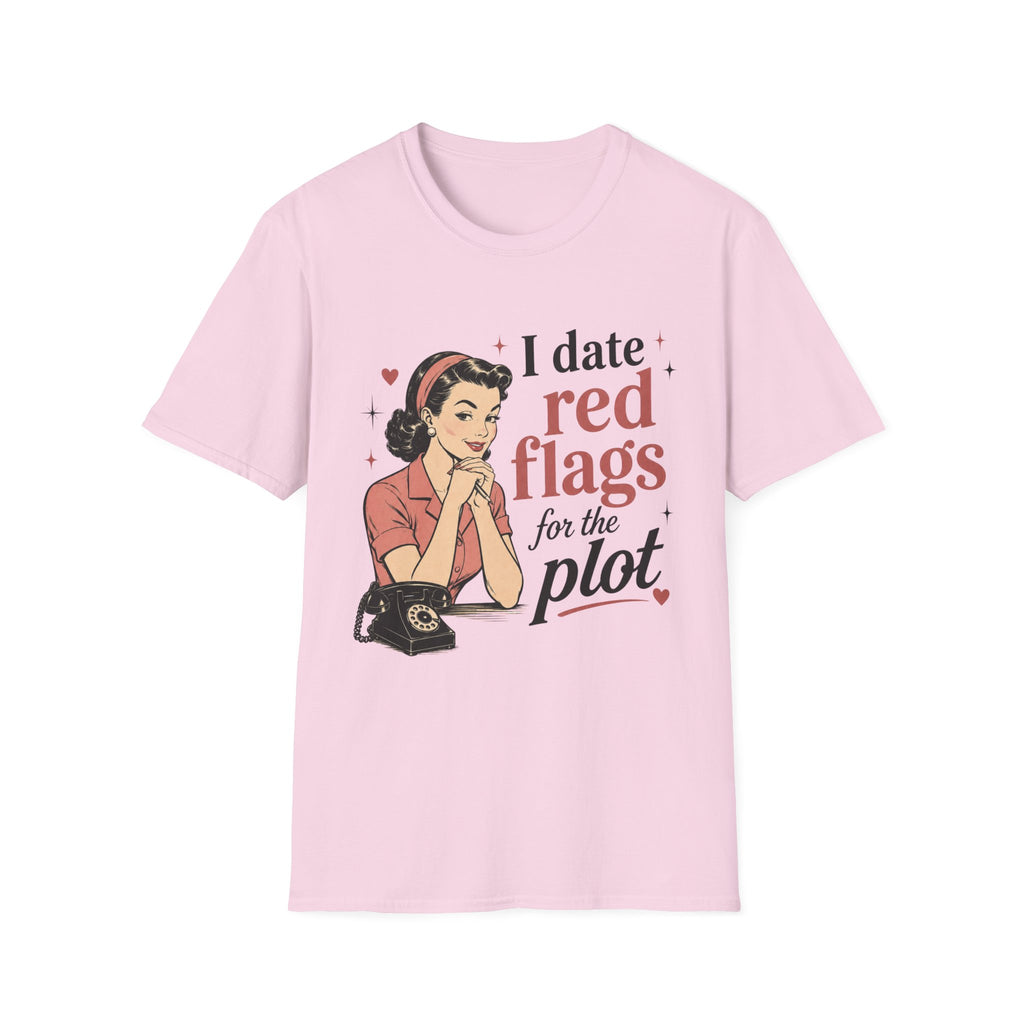 I Date Red Flags For The Plot T-Shirt