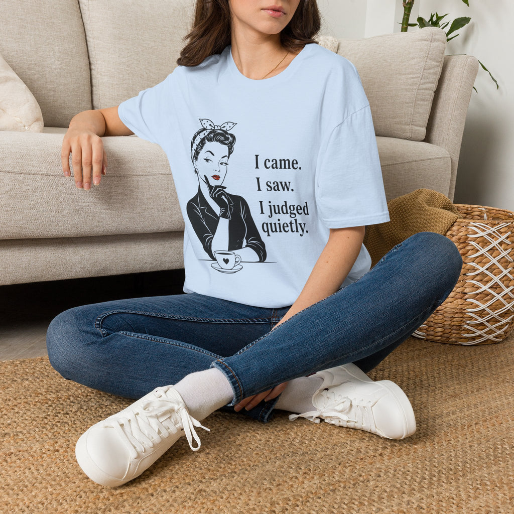I Came I Saw I Judged Quietly v2 T-Shirt