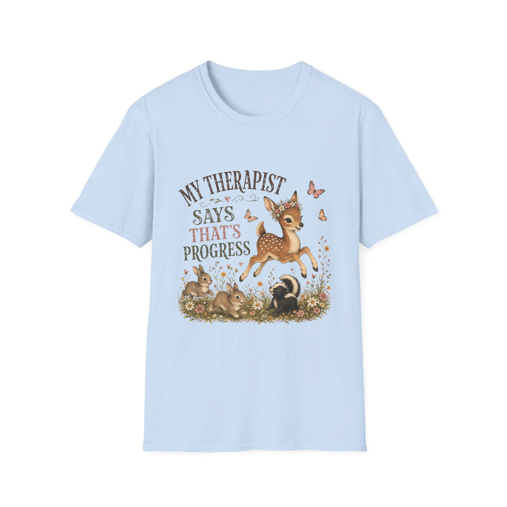 My Therapist Says That's Progress T-Shirt