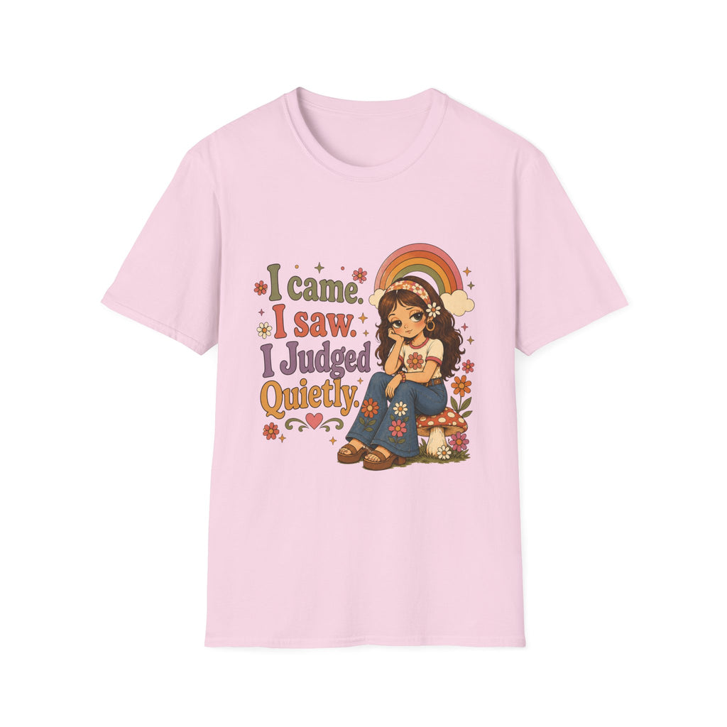 I Came I Saw I Judged Quietly T-Shirt