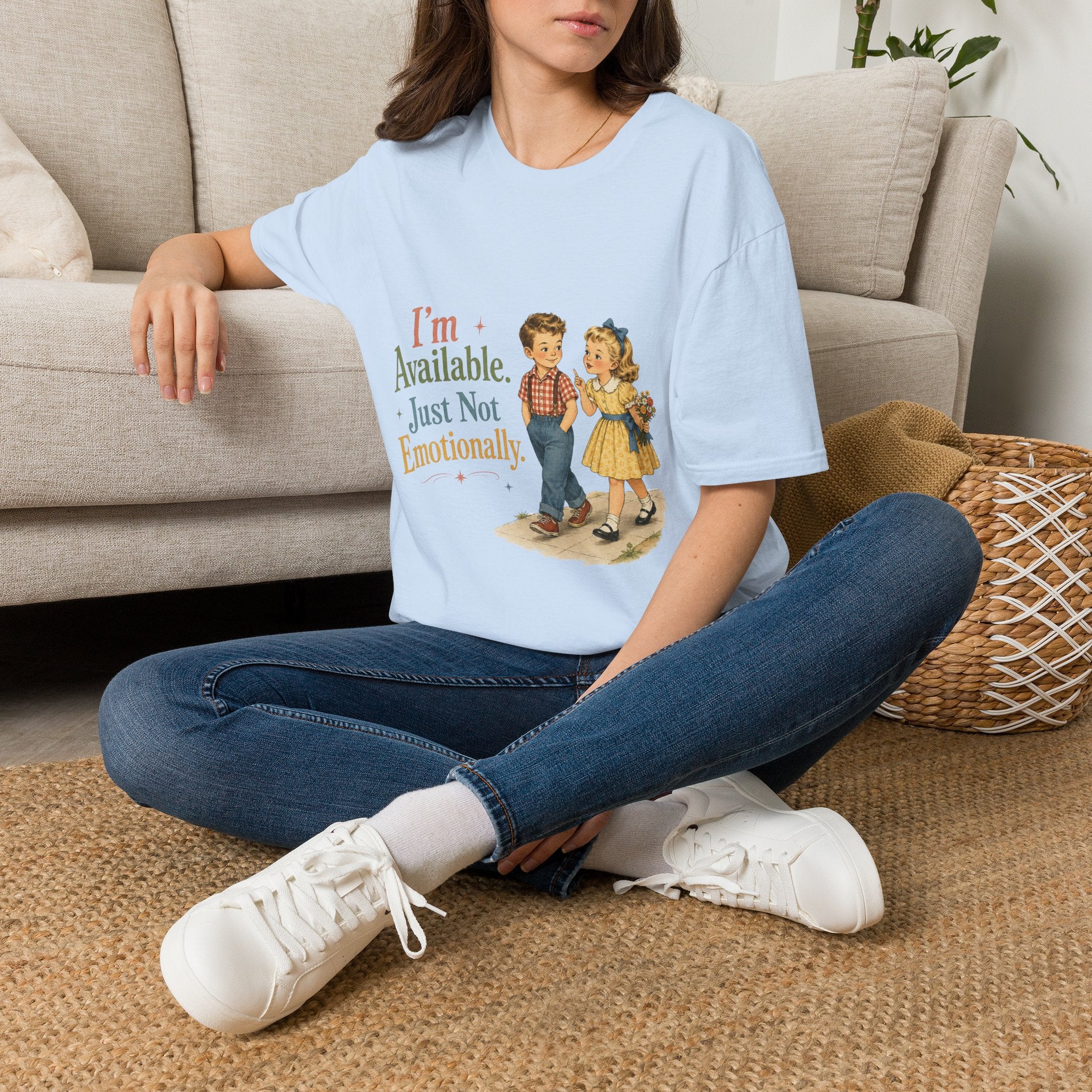 I'm Available Just Not Emotionally T-Shirt