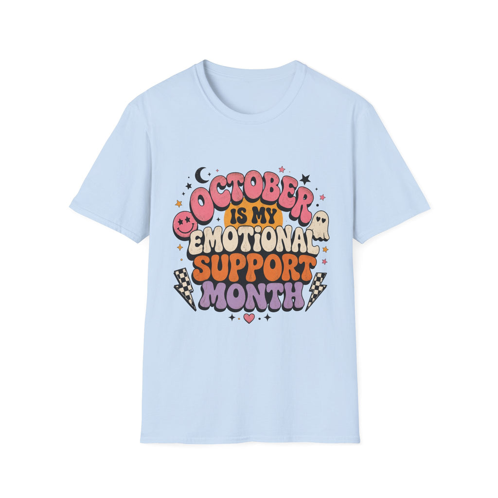 October Is My Emotional Support Month T-Shirt