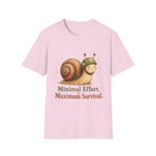 Minimal Effort Maximum Survival T-Shirt