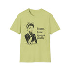 I Came I Saw I Judged Quietly v2 T-Shirt