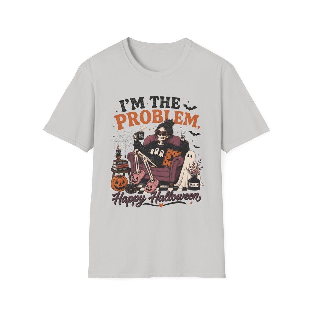 I'm The Problem, Happy Halloween T-Shirt