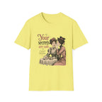 Your Secrets Are Safe. I Wasn't Listening. T-Shirt