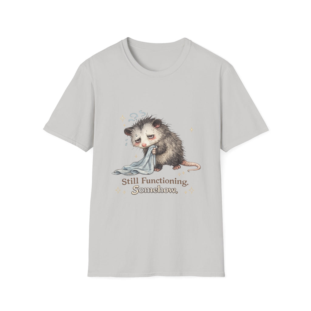 Still Functioning. Somehow. T-Shirt
