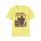 I'm The Problem, Happy Halloween T-Shirt