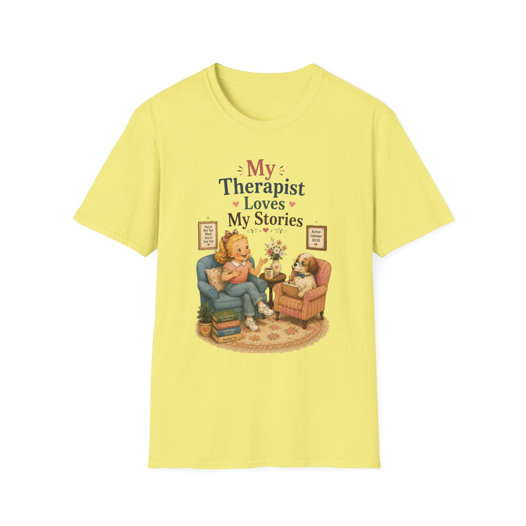 My Therapist Loves My Stories T-Shirt