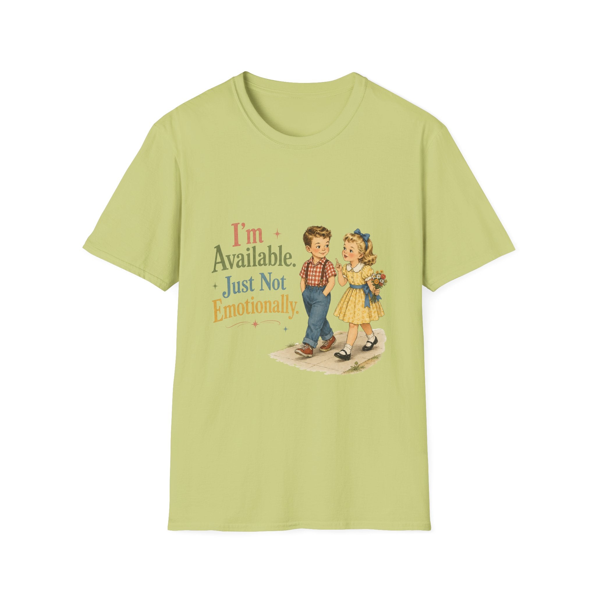 I'm Available Just Not Emotionally T-Shirt