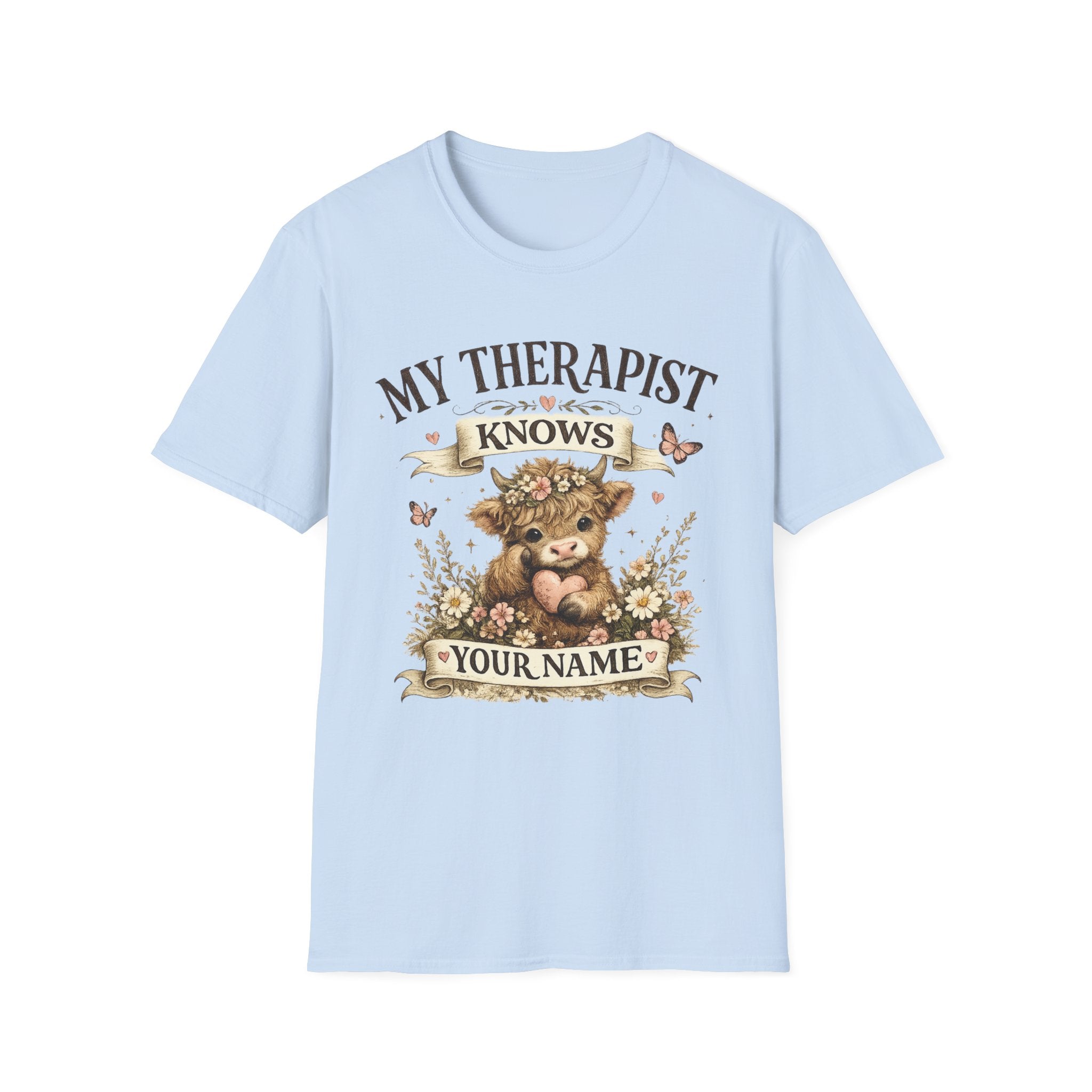 My Therapist Knows Your Name T-Shirt