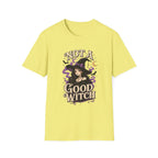 Not A Good Witch T-Shirt